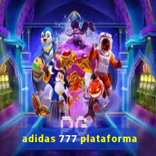 adidas 777 plataforma